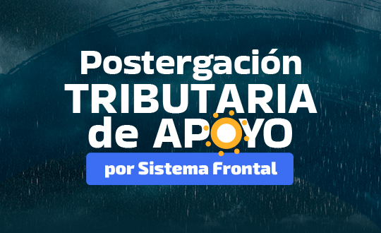 Postergaci&oacute;n tributaria de apoyo por sistema frontal