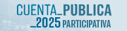 Cuenta Pública Participativa 2025